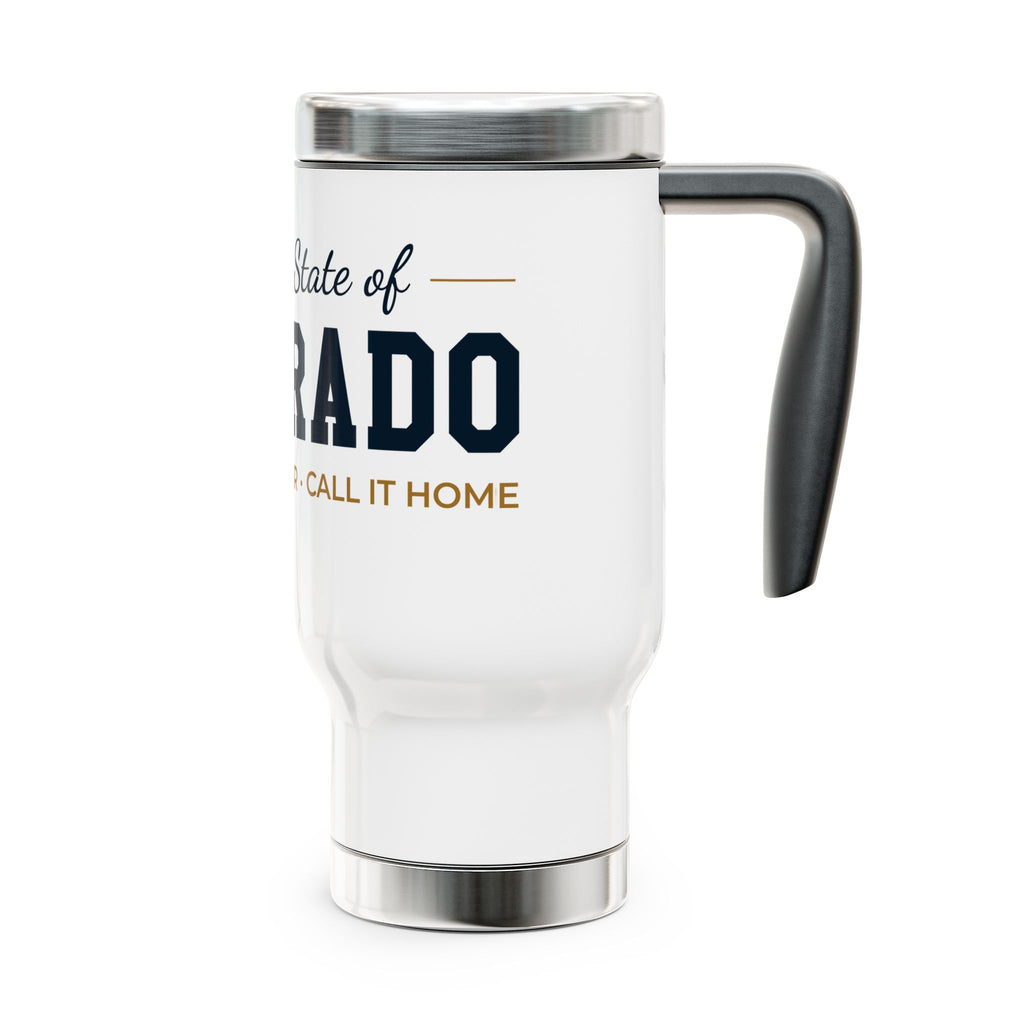 Colorado Travel Mug – "The Great State of Colorado" 14oz Stainless Steel Tumbler with Handle